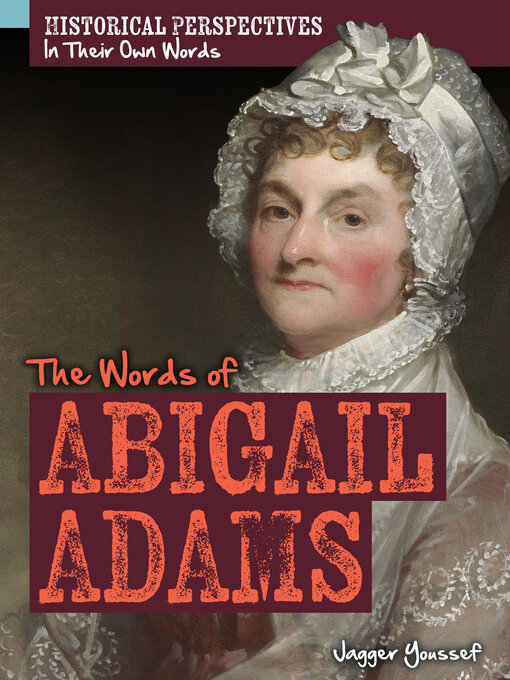 Title details for The Words of Abigail Adams by Jagger Youssef - Available